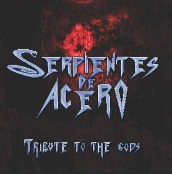 Serpientes De Acero - Tribute To The Gods (2012) [LOSSLESS]