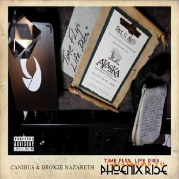 Canibus & Bronze Nazareth - Time Flys, Life Dies... Phoenix Rise (iTunes Super Deluxe Version) (2015) Canibus & Bronze Nazareth - Time Flys, Life Dies... Phoenix Rise (iTunes Super Deluxe Version) (2015)