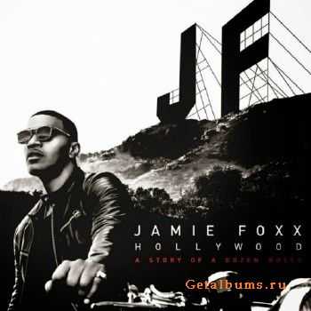 Jamie Foxx - Hollywood: A Story Of A Dozen Roses (Deluxe Edition) (2015)