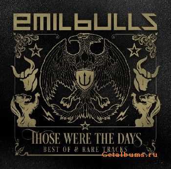 Emil Bulls - Those Were the Days Best Of and Rare Tracks (2015)