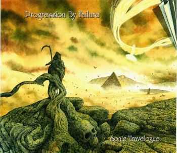 Progression By Failure - Sonic Travelogue (2015)