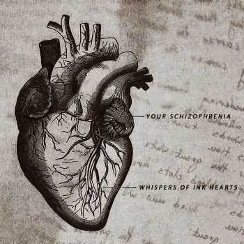 Your Schizophrenia - Whispers of Ink Hearts (2014)