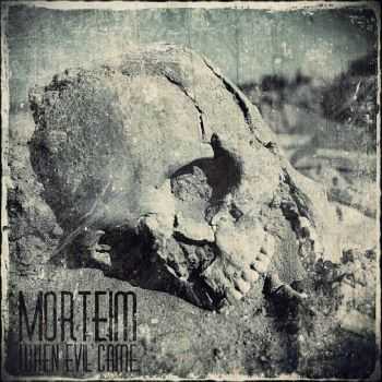 Morteim - When evil came (2015)