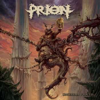 Prion - Uncertain Process (2015)