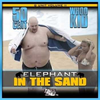 G-Unit - Elephant In The Sand (2008)