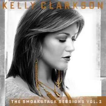 Kelly Clarkson - The Smoakstack Sessions Vol. 2 (2012)