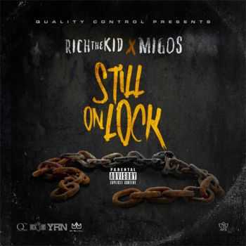 Rich The Kid & Migos - Still On Lock (2015)