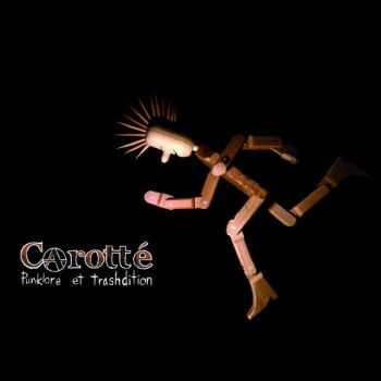 Carott&#233; - Punklore Et Trashdition (Deluxe Edition)