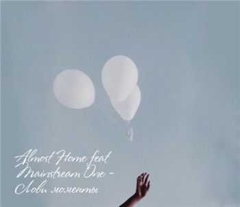 Mainstream One feat Almost Home -   (2015)