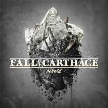 Fall Of Carthage - Behold (2015)