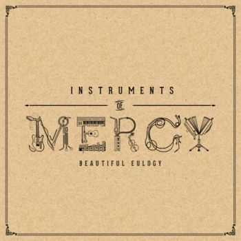  Beautiful Eulogy - Instruments of Mercy (2013)