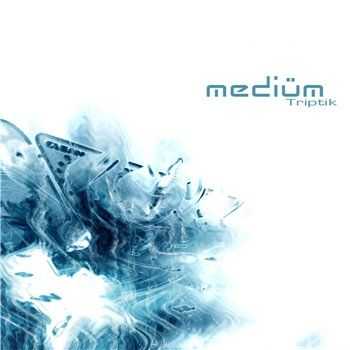 Medium - Triptik (2009)