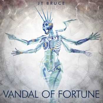 JT Bruce - Vandal Of Fortune (2015)