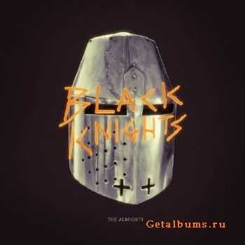 Black Knights - The Almighty (2015) Black Knights - The Almighty (2015)