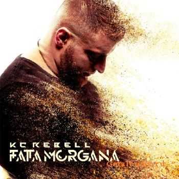 KC Rebell - Fata Morgana (Rebell Box) (2015) KC Rebell - Fata Morgana (Rebell Box) (2015)
