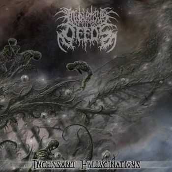 Iniquitous Deeds - Incessant Hallucinations (2015)