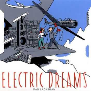 Dan Lacksman - Electric Dreams ( 2013 )