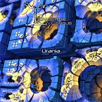 Tangerine Circus - Urania (2015)