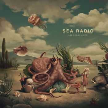 Sea Radio - Sad Songs Unite (2015)