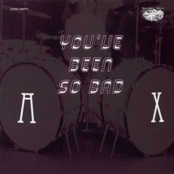 Ax - You've Been So Bad (1970) MP3