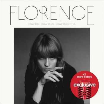 Florence + The Machine - How Big, How Blue, How Beautiful (2015)