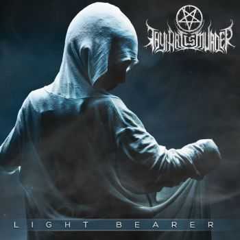 Thy Art Is Murder - Light Bearer (Single) (2015)