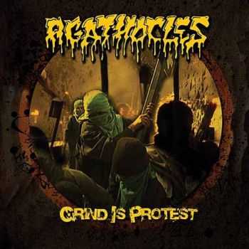 Agathocles - Grind is protest (2008)