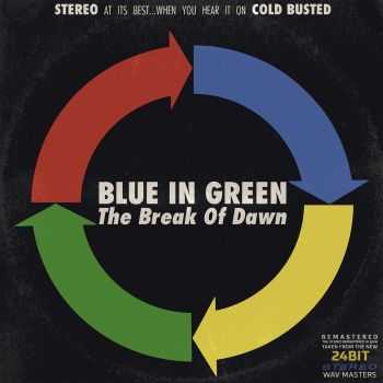  Blue In Green - The Break of Dawn (Remastered) (2015)