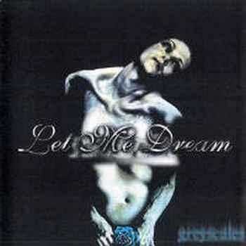 Let Me Dream - Greyscales (1999) [LOSSLESS]