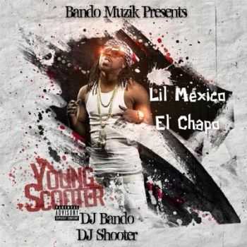 Young Scooter - Lil Mexico El Chapo (2015)