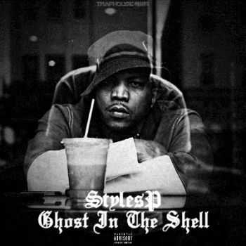 Styles P - Ghost In The Shell (2015) 