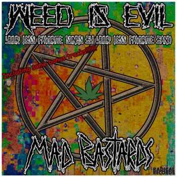 Mad Bastards - WEED IS EVIL best of (2015)