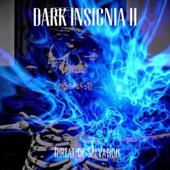 Dark Insignia - Dark Insignia II (Threat Of Salvation) (2015)