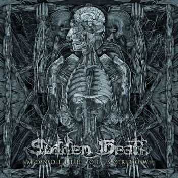 Sudden Death - Monolith Of Sorrow (2015)