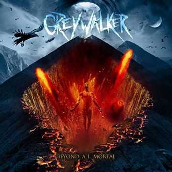 Greywalker - Beyond All Mortal (2015)