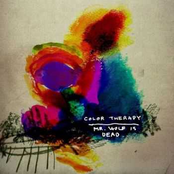 Color Therapy  Mr Wolf Is Dead (2015) 