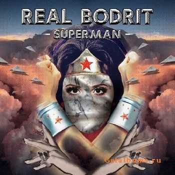 Real Bodrit - Superman (2015)