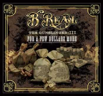 B-Real - The Gunslinger Vol. III: For A Few Dollars More (Mixtape) (2007) B-Real - The Gunslinger Vol. III: For A Few Dollars More (Mixtape) (2007)