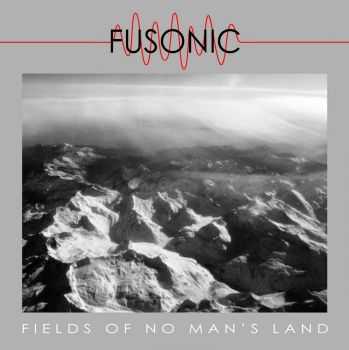 Fusonic - Fields Of No Man's Land (2015)