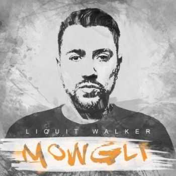 Liquit Walker - Letzte Tr&#228;ne (Mowgli EP) (2015)