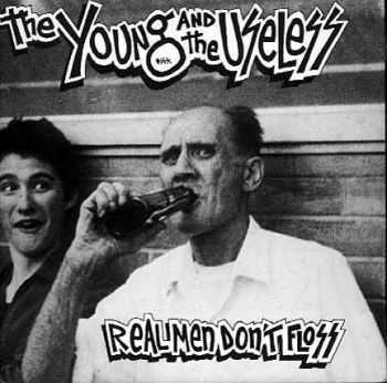 The Young and The Useless - Real Men Don't Floss (1982)