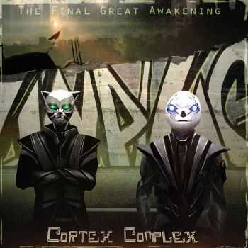 Cortex Complex - The Final Great Awakening (2015)