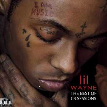 Lil Wayne - The Best Of C3 Sessions (2015)