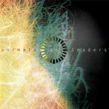 Animals As Leaders - Animals As Leaders: Encore Edition (2015)