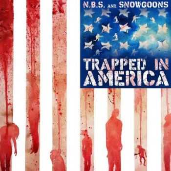 N.B.S. & Snowgoons - Trapped in America (2015) N.B.S. & Snowgoons - Trapped in America (2015)