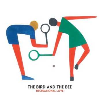 The Bird and The Bee - Recreational Love (2015)