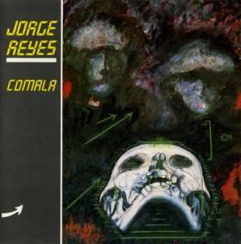 Jorge Reyes - Comala 1986 (1989 Reissue)