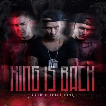 ST1M & Black Bros. - King Is Back (2015)