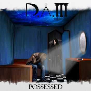 D.A.M - Possessed [ep] (2013)