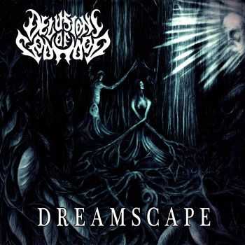 Delusions Of Godhood - Dreamscape (2015)